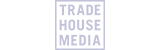 Trade House Media